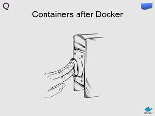 Containers after Docker

 