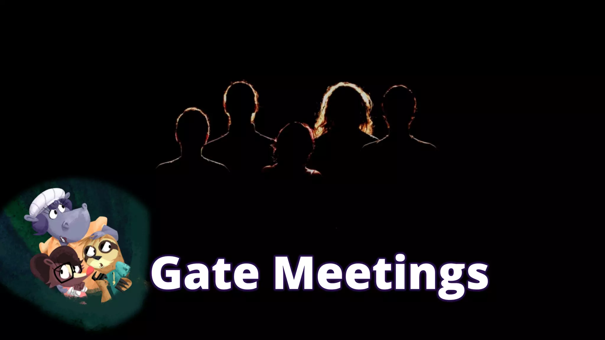 Gate Meetings

 