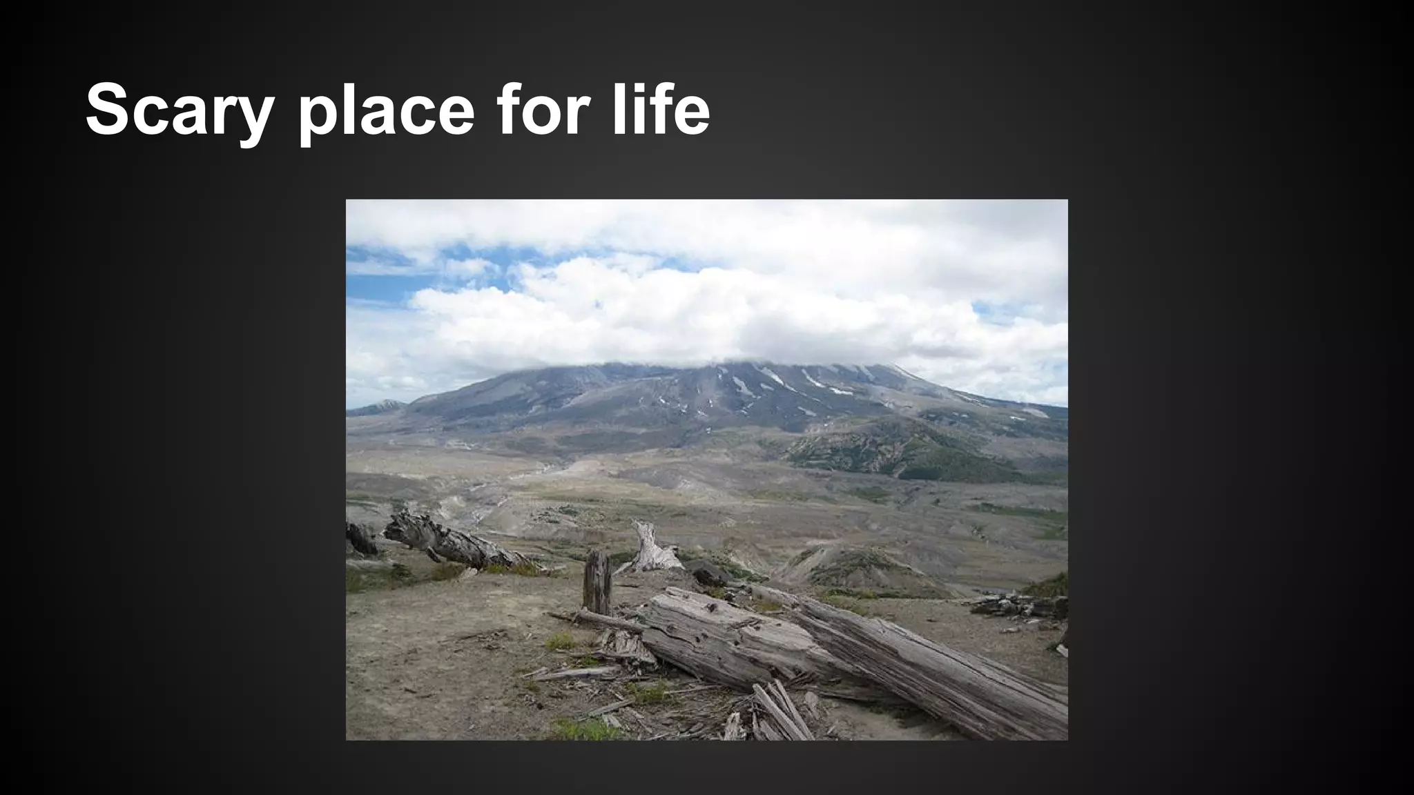 Scary place for life

 