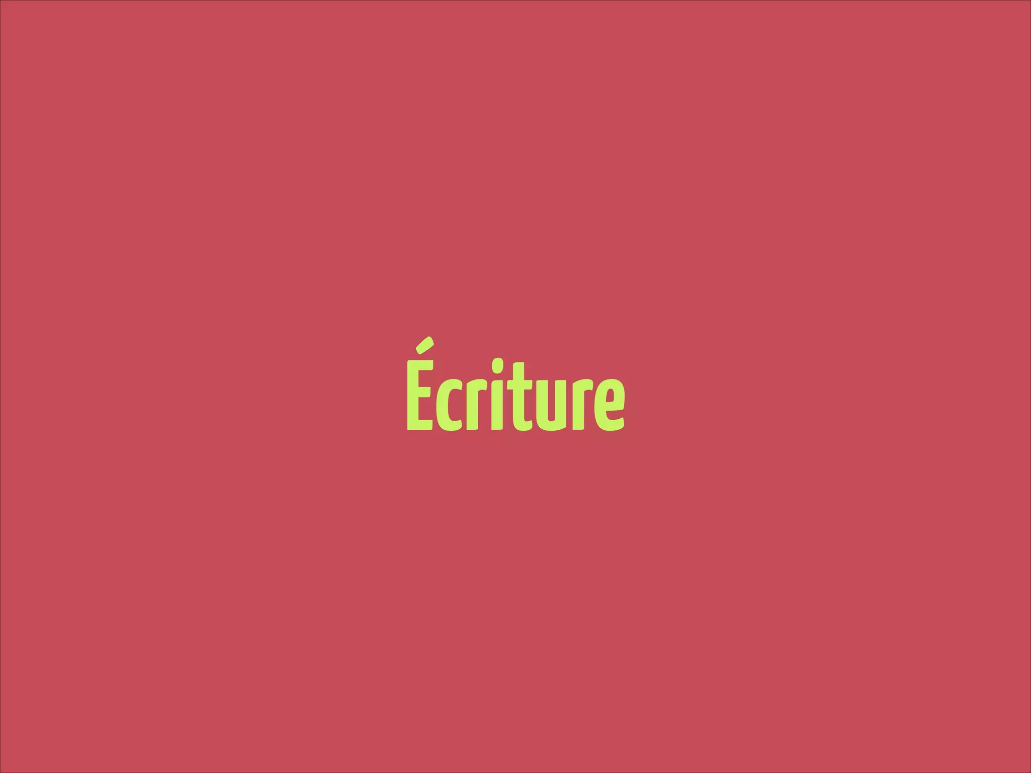 Écriture

 