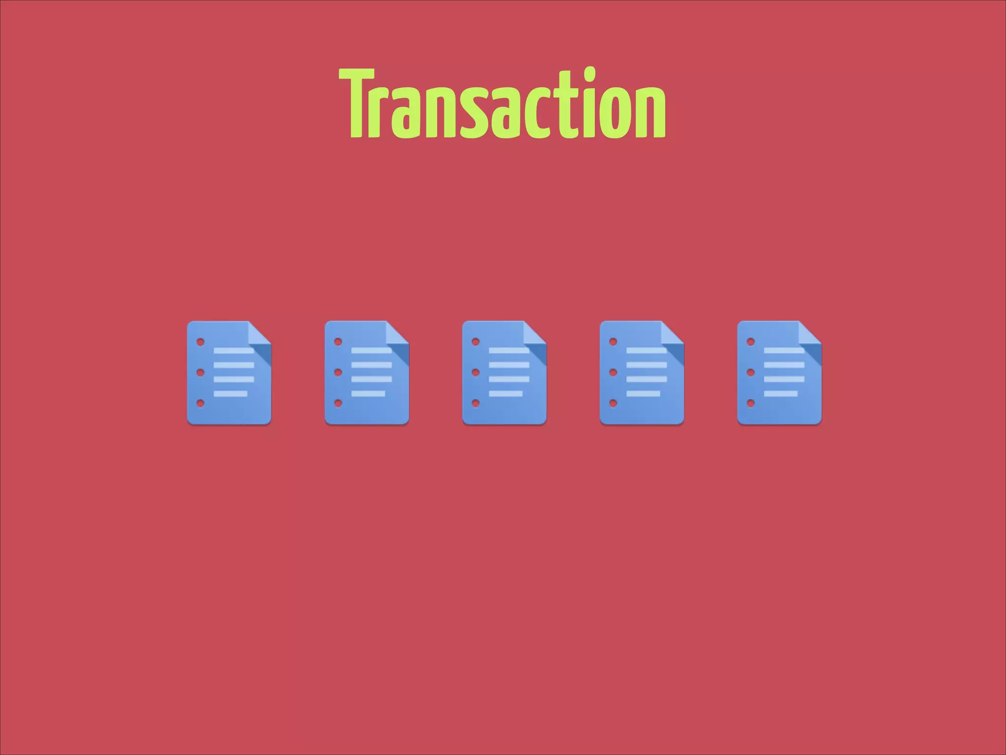 Transaction

 