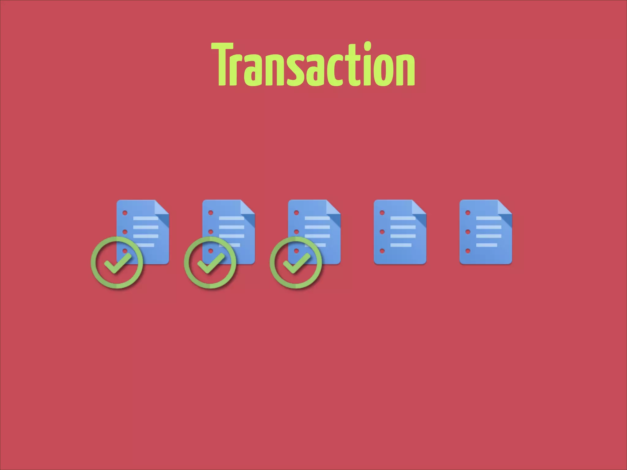 Transaction

 