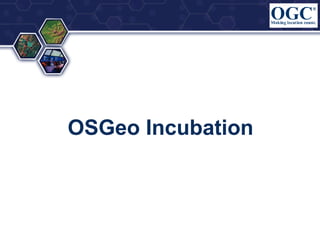 OSGeo Incubation

 