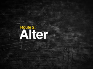Route 2:

Alter

 