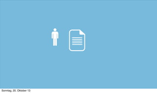 Sonntag, 20. Oktober 13

 