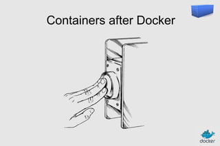 Containers after Docker

 