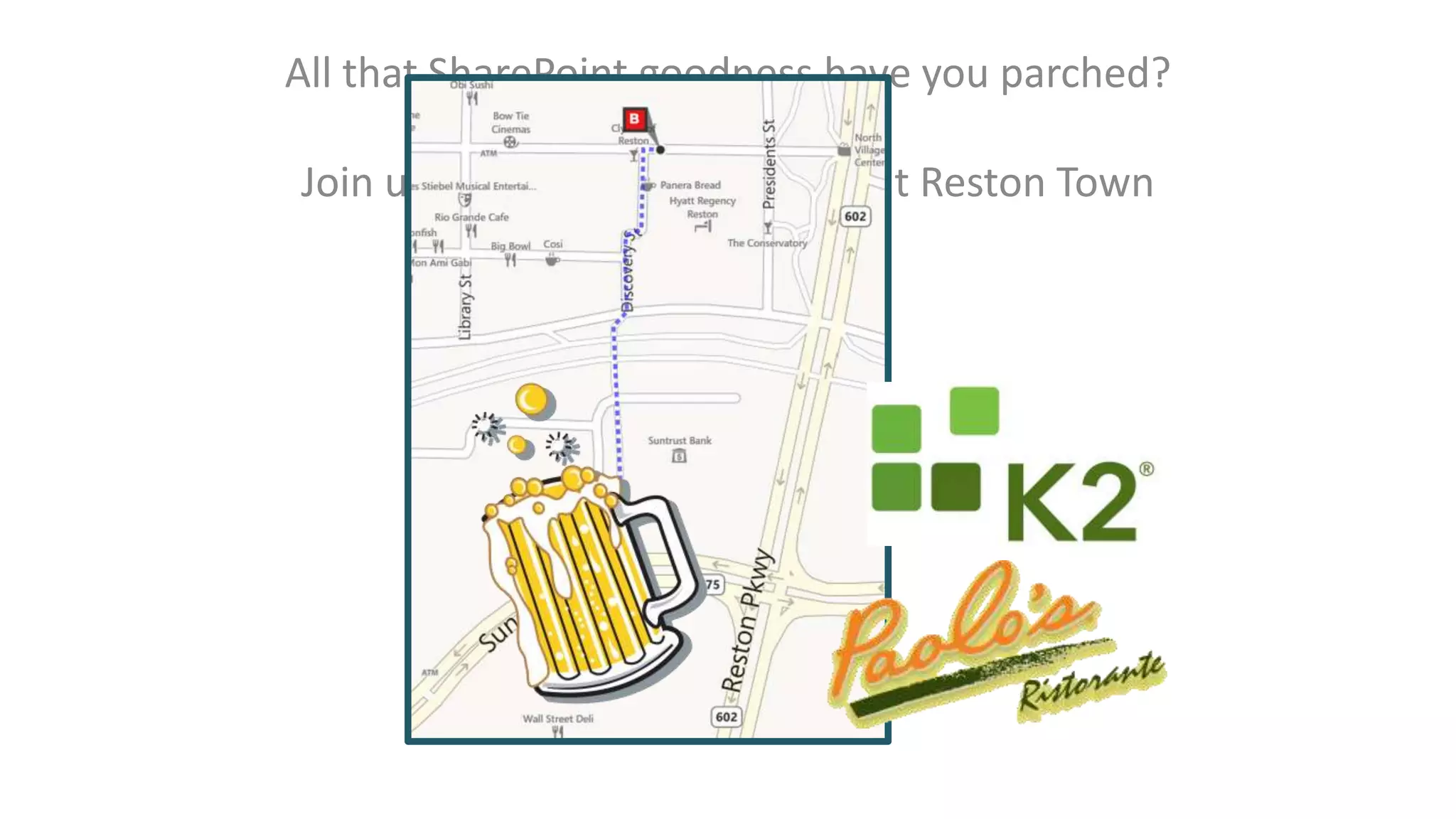 All that SharePoint goodness have you parched?
Join us for SharePint at Paolo’s at Reston Town
Center!

SharePint!

 