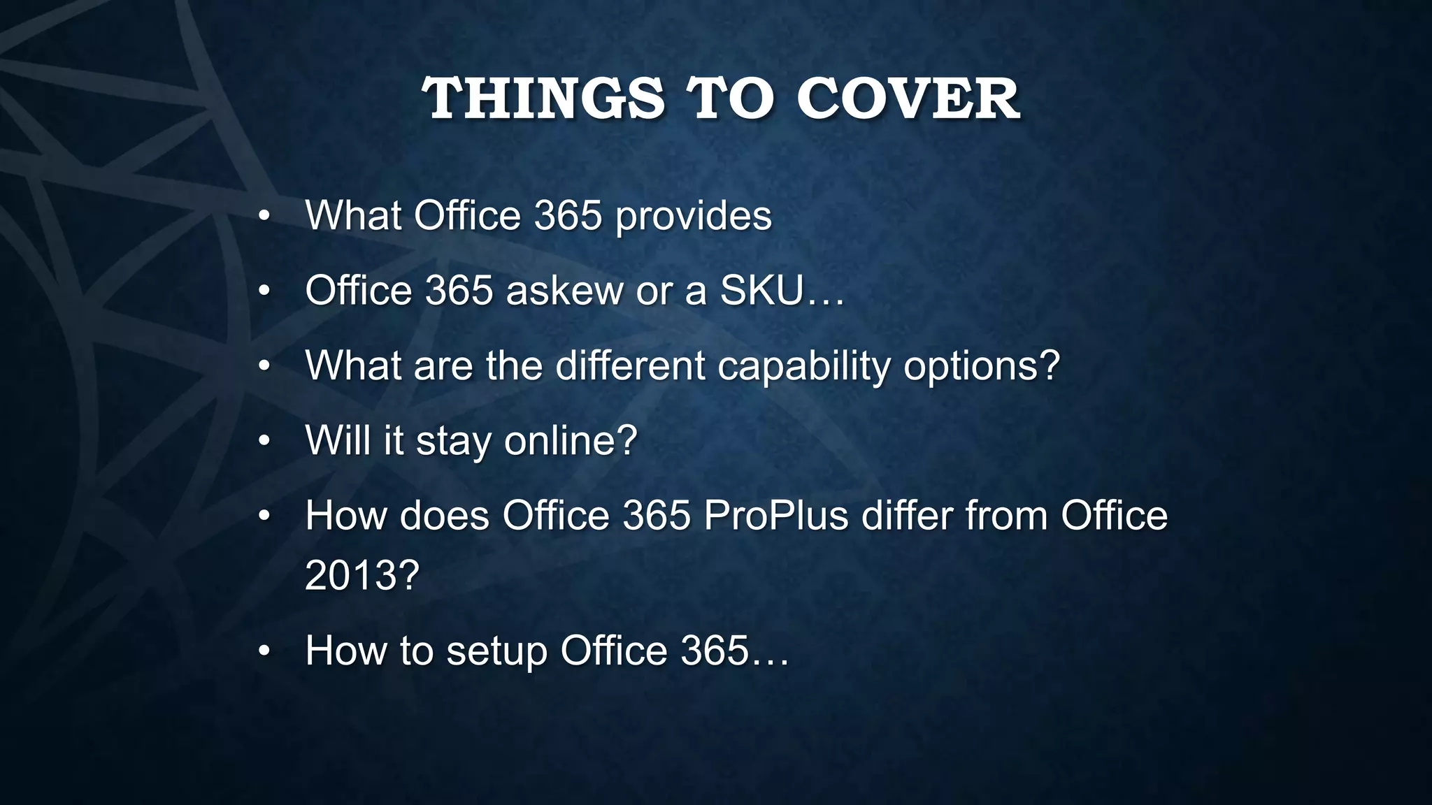 THINGS TO COVER

 