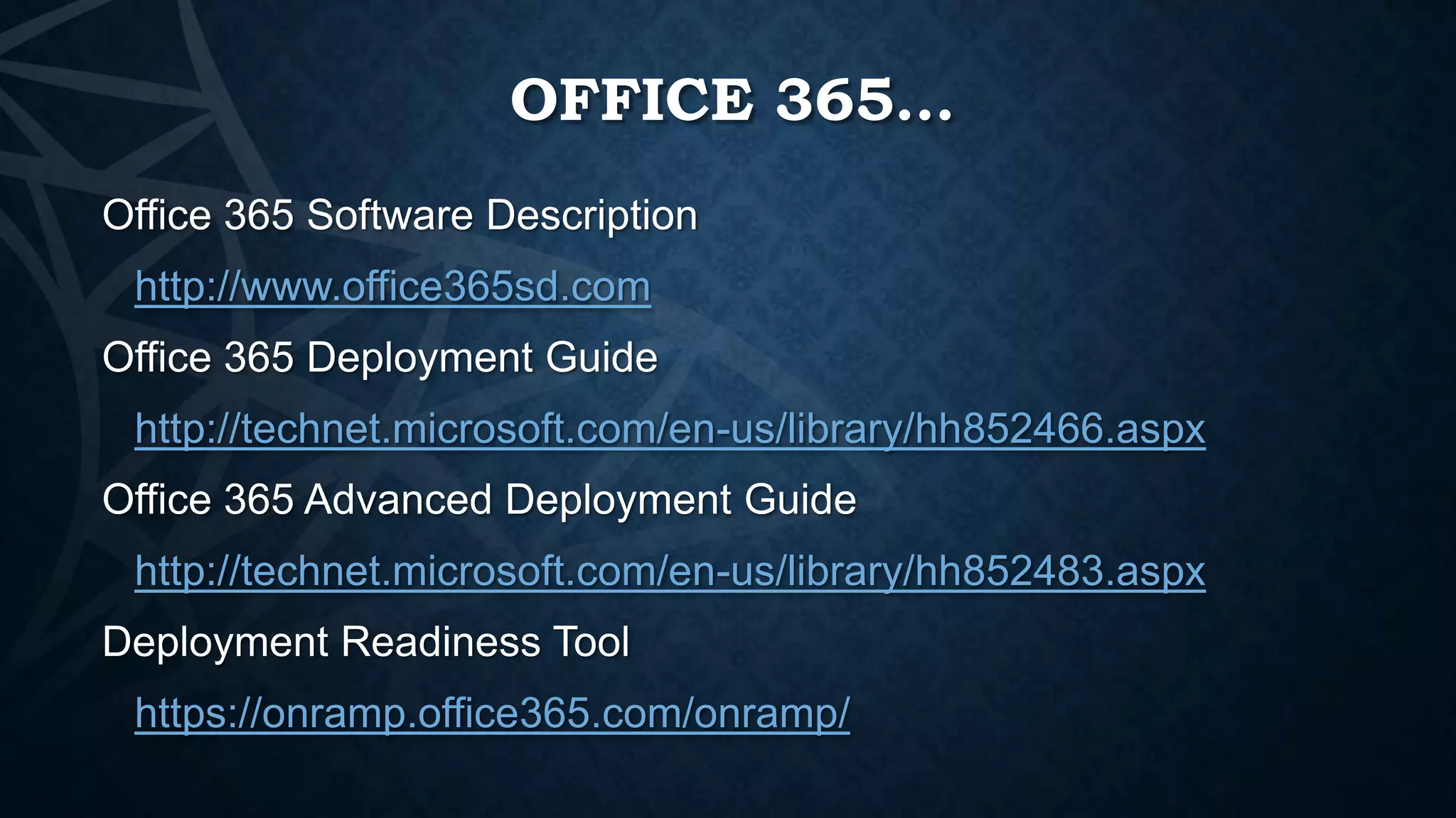 OFFICE 365…
http://www.office365sd.com
http://technet.microsoft.com/en-us/library/hh852466.aspx
http://technet.microsoft.com/en-us/library/hh852483.aspx
https://onramp.office365.com/onramp/

 