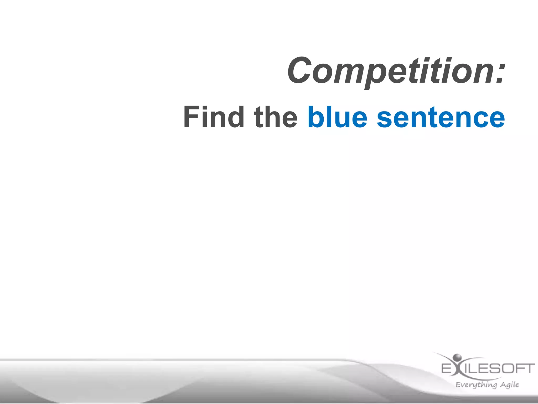 Competition:
Find the blue sentence

 