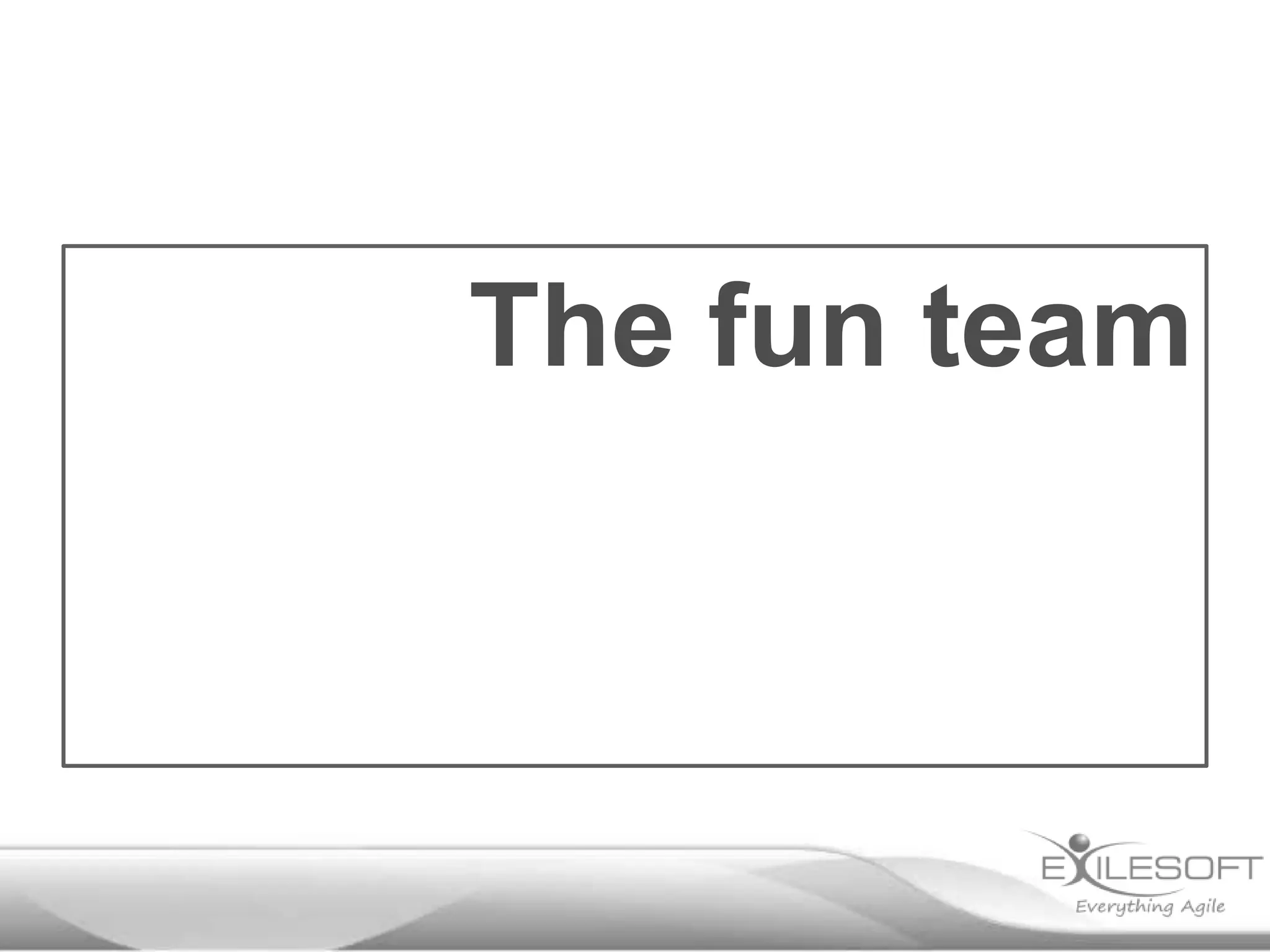 The fun team

 