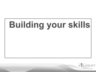 Building your skills

 