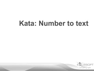 Kata: Number to text

 