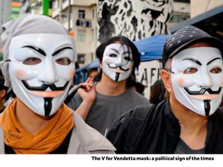 The V for Vendetta mask: a political sign of the times
 