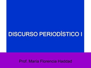Prof. María Florencia Haddad
 
