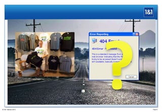 Page18® 1&1 Internet 2013
 