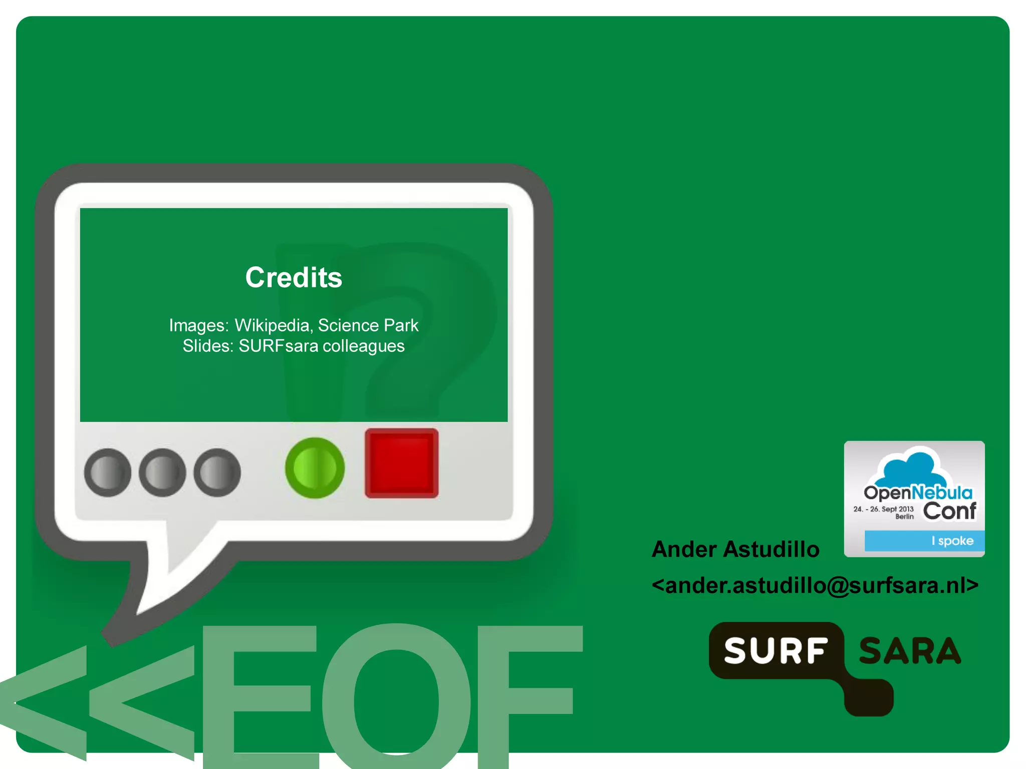 High Performance Computing Cloud at SURFsara: Experiences with OpenNebula 3.x