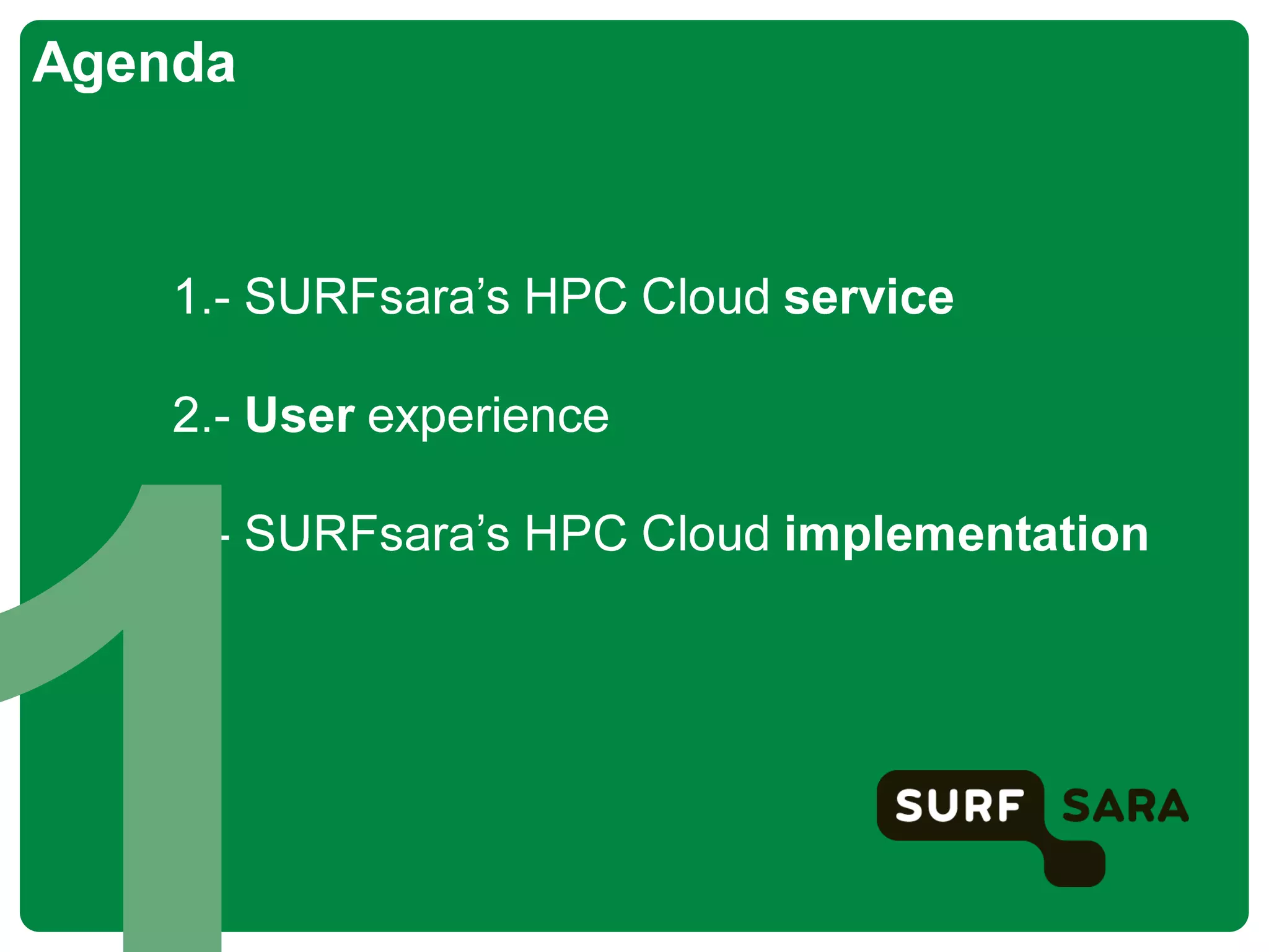 High Performance Computing Cloud at SURFsara: Experiences with OpenNebula 3.x