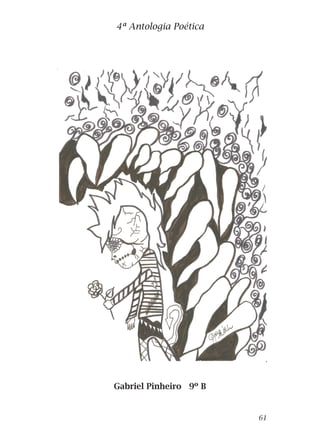 Gabriel Pinheiro 9º B
4ª Antologia Poética
61
 