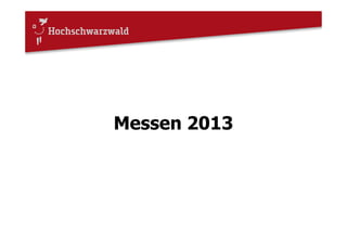 Messen 2013
 