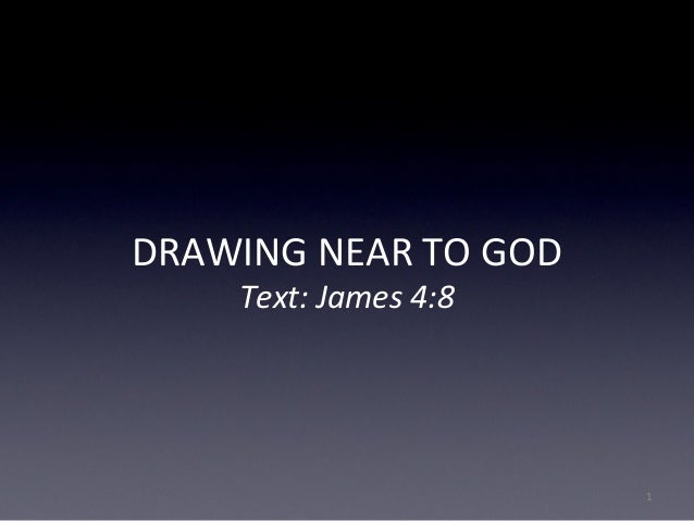 Drawing Near To God - 