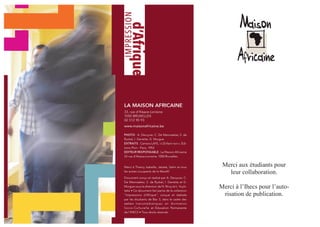 11 
Merci aux étudiants pour leur collaboration. 
Merci à l’Ihecs pour l’auto- risation de publication.  