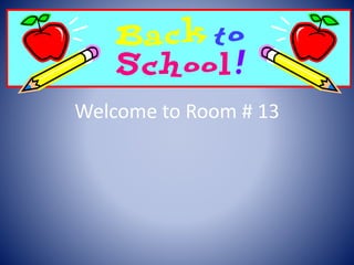 Welcome to Room # 13
 