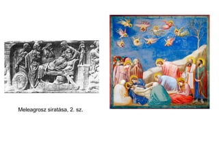 Meleagrosz siratása, 2. sz.
 