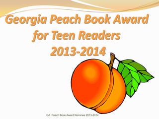 GA Peach Book Award Nominee 2013-2014
 