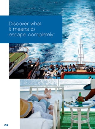 Discover what
it means to
escape completely   ®
 