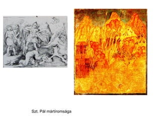 Szt. Pál mártíromsága
 