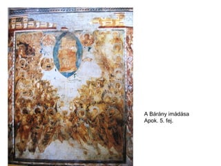 A Bárány imádása
Apok. 5. fej.
 