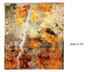 Apok. 8. 2-6
 