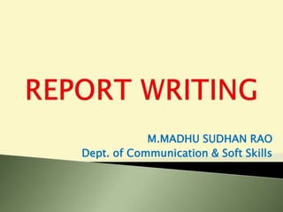 M.MADHU SUDHAN RAO
Dept. of Communication & Soft Skills
 