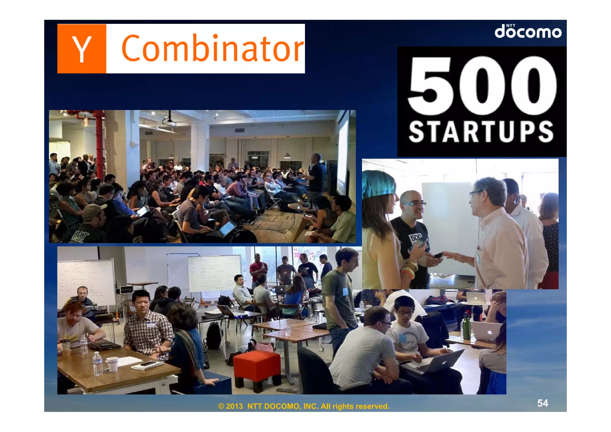 © 2013 NTT DOCOMO, INC. All rights reserved.   54
 