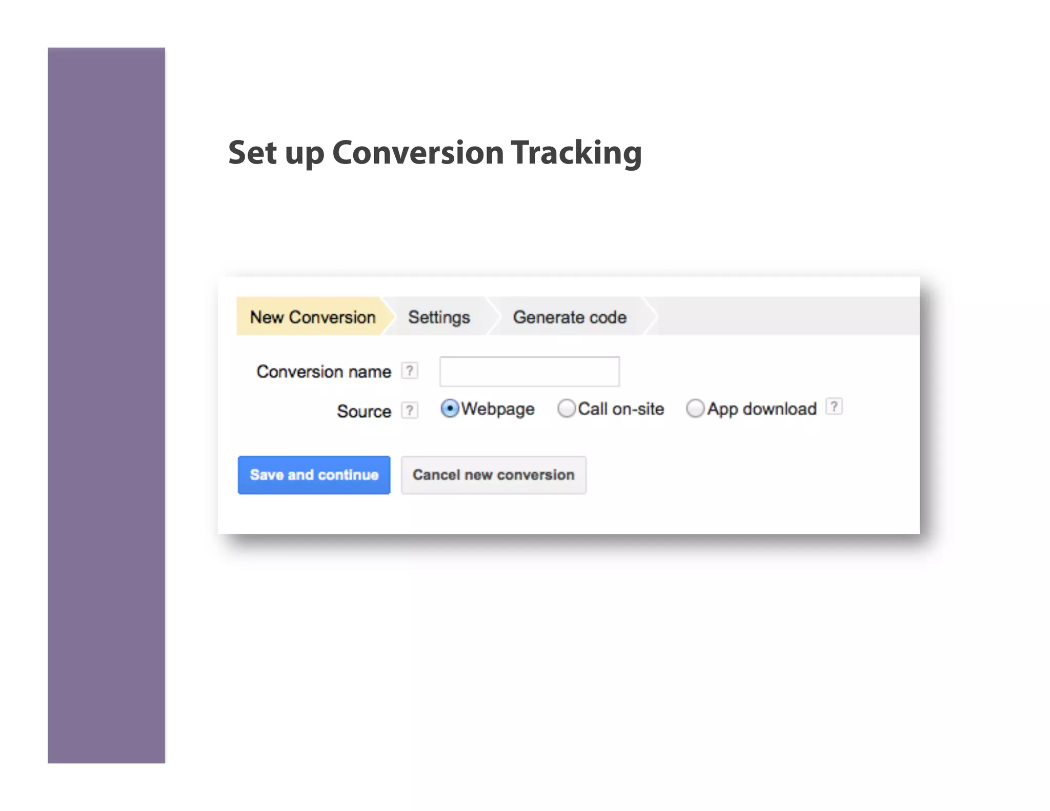 Set up Conversion Tracking
 