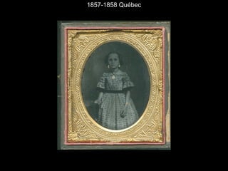 1857-1858 Québec
 