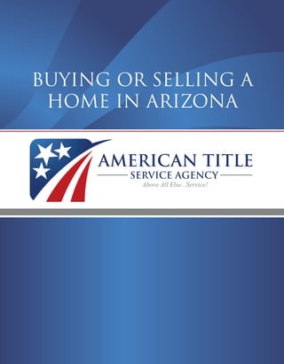 BUYING or SELLING a
HOME in Arizona
 