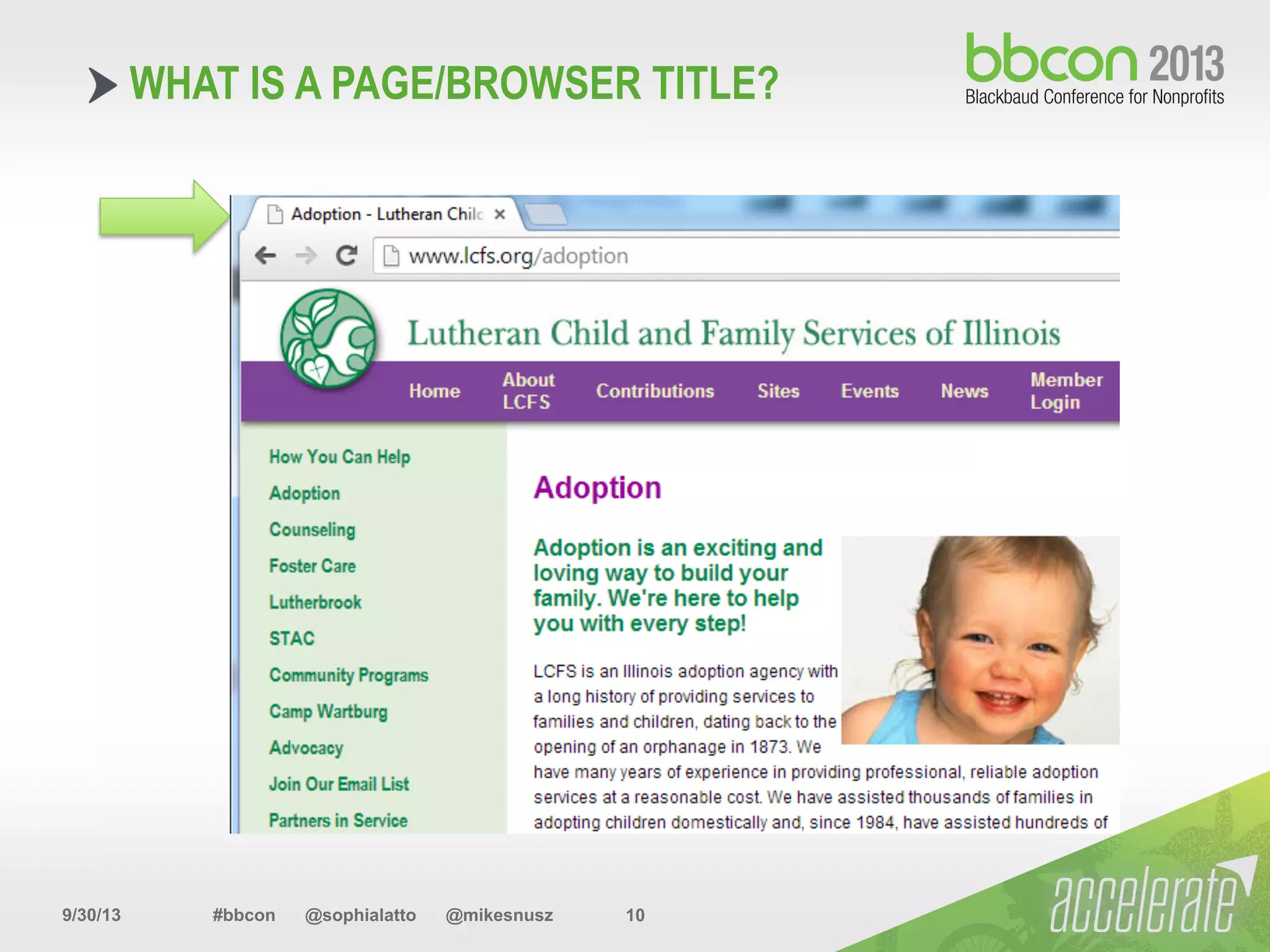 9/30/13 #bbcon @sophialatto @mikesnusz 10
WHAT IS A PAGE/BROWSER TITLE?
 