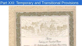 Part XXI: Temporary and Transitional Provisions
 