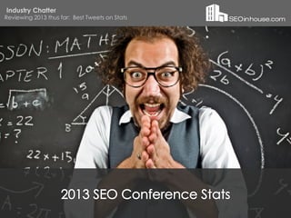 Industry Chatter
Reviewing 2013 thus far: Best Tweets on Stats
Do you ever wonder how others succeed where you struggle?
Get answers from in-house marketers who already faced your challenge.
www.InhouseExchange.com
Hmm..
 