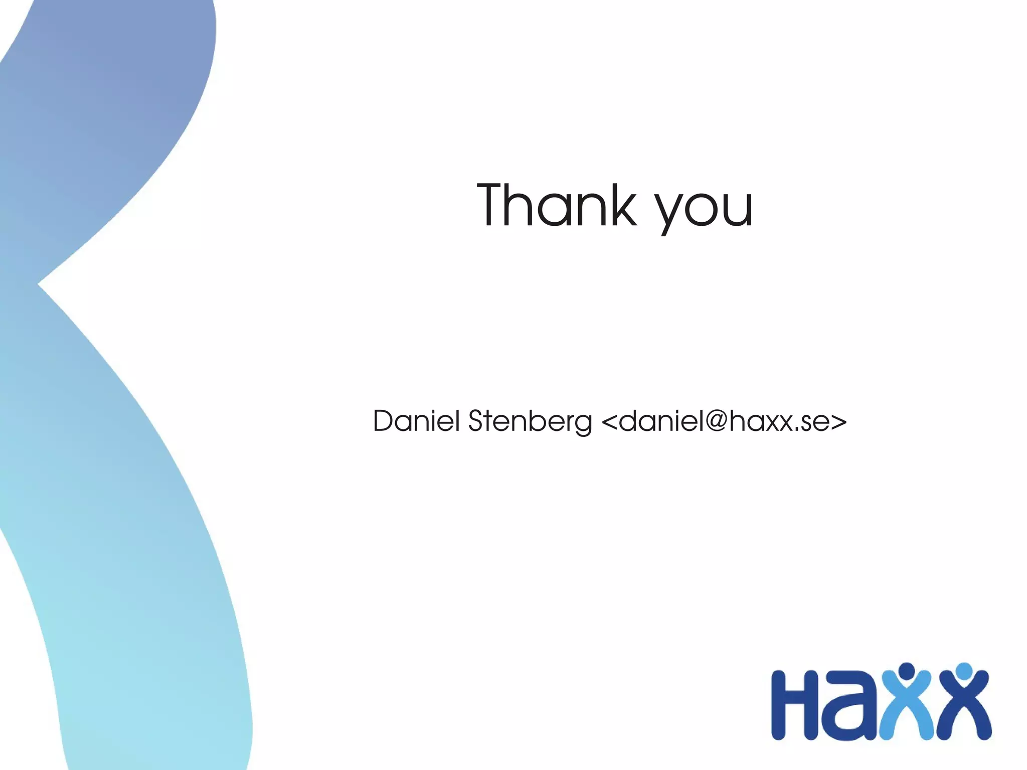 Thank you


Daniel Stenberg <daniel@haxx.se>
 