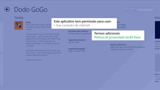 Este aplicativo tem permissão para usar:
Termos adicionais

 