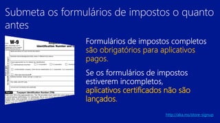 aplicativos certificados não são
lançados
http://aka.ms/store-signup

 