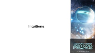 Intuitions




             27 au 29 mars 2013
 