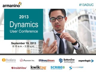 2013
Dynamics
User Conference
September 19, 2013
8:15 a.m. - 3:30 p.m.
#13ADUC
 