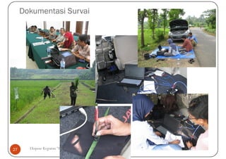 Dokumentasi Survai




27     Ekspose Kegiatan "Hyperspectral-OPT" 18 Maret 2013
 
