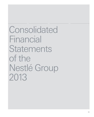71
Consolidated
Financial
Statements
of the
Nestlé Group
2013
 