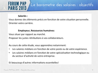 Le barometre des salaires : objectifs

Forum PHP Paris 2013 – Keynote d'ouverture

9

 