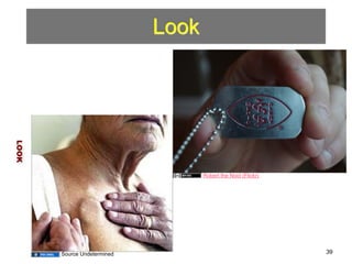 Look 
LOOK 
Robert the Noid (Flickr) 
Source Undetermined 39 
 